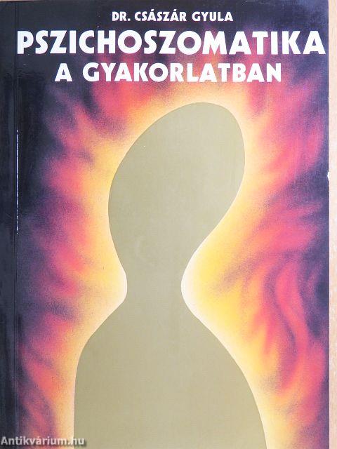Pszichoszomatika a gyakorlatban