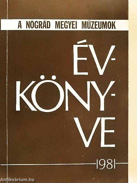 A Nógrád Megyei Múzeumok Évkönyve 1981.