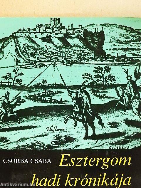 Esztergom hadi krónikája