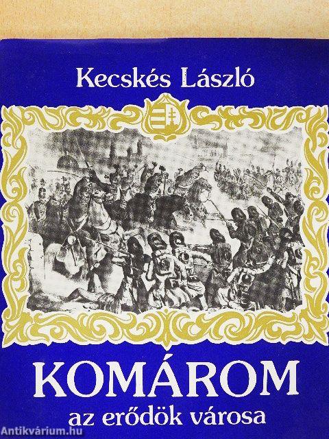 Komárom az erődök városa