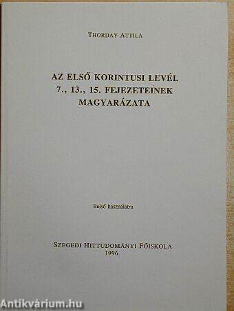 Az első korintusi levél 7., 13., 15. fejezeteinek magyarázata