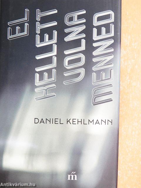 El kellett volna menned