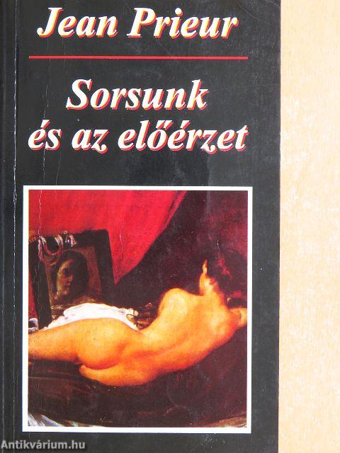 Sorsunk és az előérzet