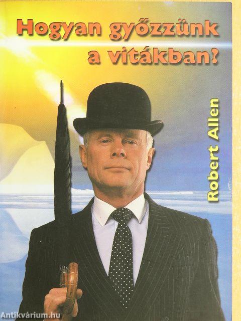 Hogyan győzzünk a vitákban?