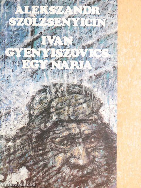 Ivan Gyenyiszovics egy napja
