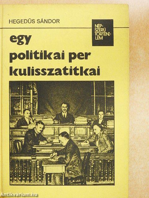 Egy politikai per kulisszatitkai