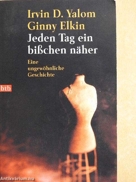 Jeden Tag ein bißchen näher