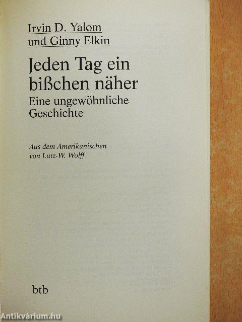 Jeden Tag ein bißchen näher