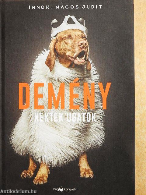 Demény - Nektek ugatok