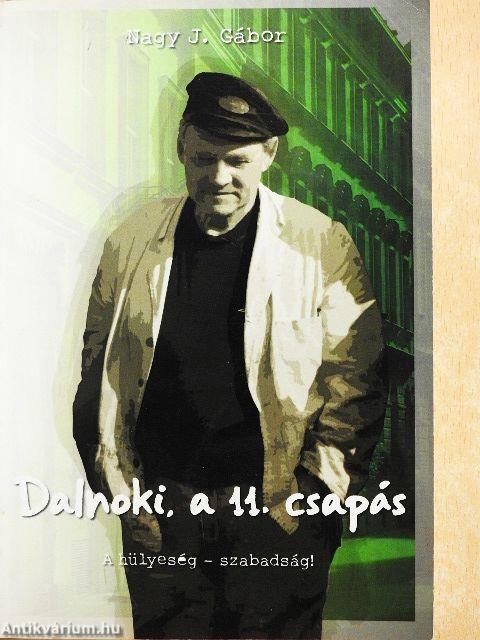 Dalnoki, a 11. csapás