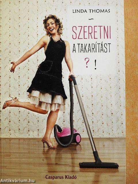 Szeretni a takarítást?!