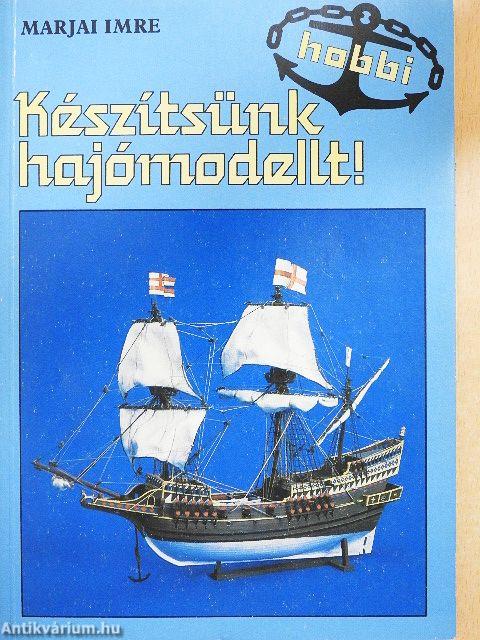 Készítsünk hajómodellt! - Tervrajz-melléklettel