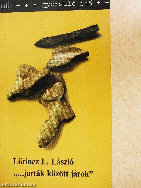 "...jurták között járok"