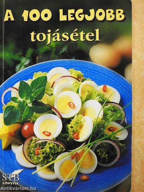 A 100 legjobb tojásétel
