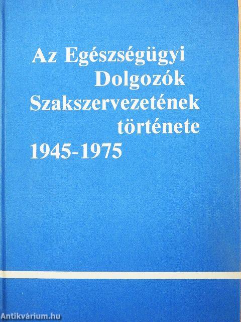 Az Egészségügyi Dolgozók Szakszervezetének története