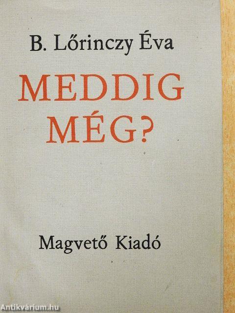 Meddig még?