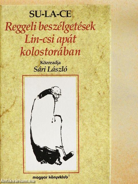 Reggeli beszélgetések Lin-csi apát kolostorában