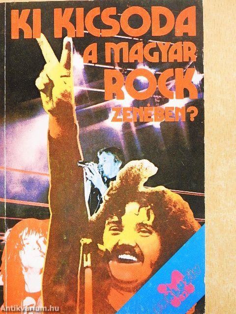 Ki kicsoda a magyar rockzenében?