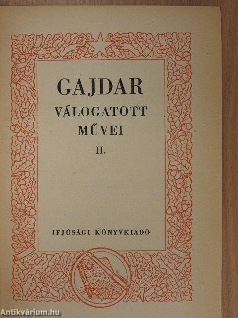 Gajdar válogatott művei II.