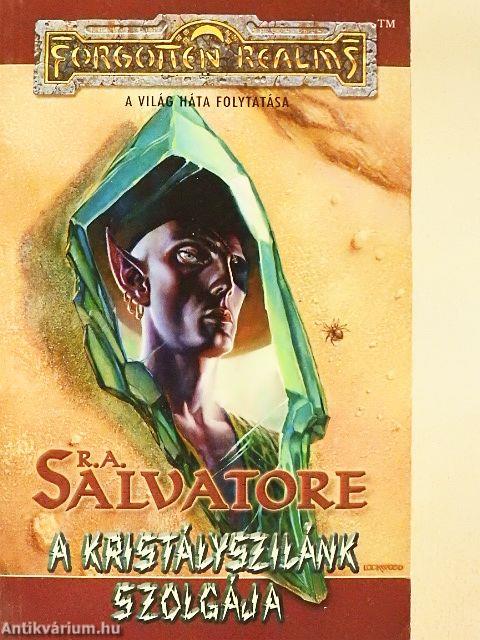 A kristályszilánk szolgája