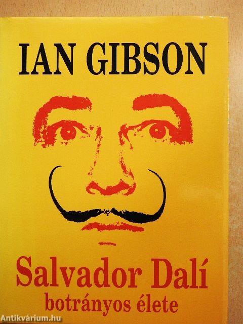 Salvador Dalí botrányos élete