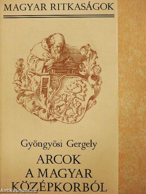 Arcok a magyar középkorból