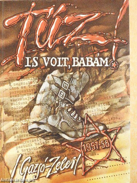 Tűz is volt, babám