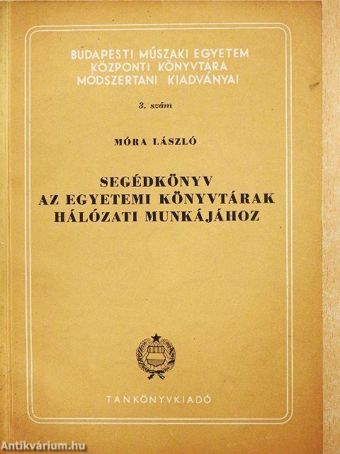 Segédkönyv az egyetemi könyvtárak hálózati munkájához