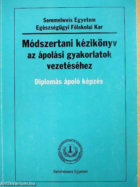 Módszertani kézikönyv az ápolási gyakorlatok vezetéséhez