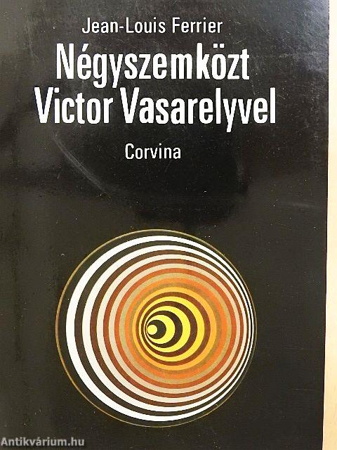 Négyszemközt Victor Vasarelyvel