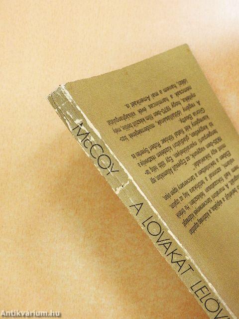 A lovakat lelövik, ugye?