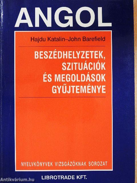 Angol beszédhelyzetek, szituációk és megoldások gyűjteménye