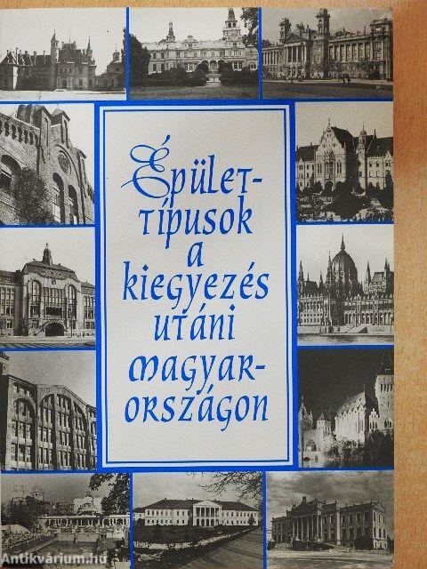 Épülettípusok a kiegyezés utáni Magyarországon