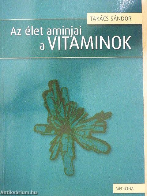 Az élet aminjai a vitaminok