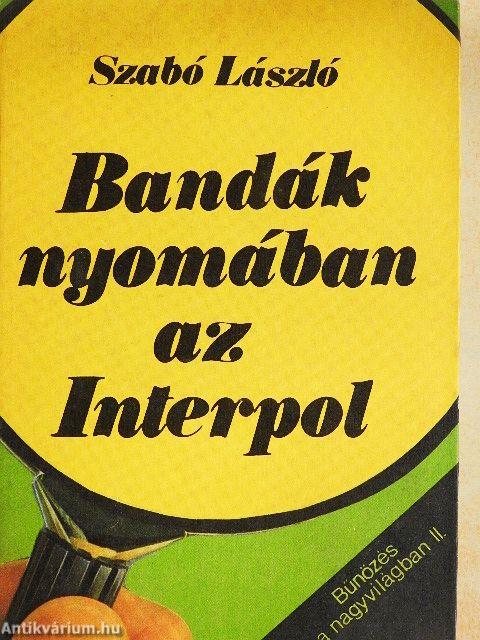Bandák nyomában az Interpol