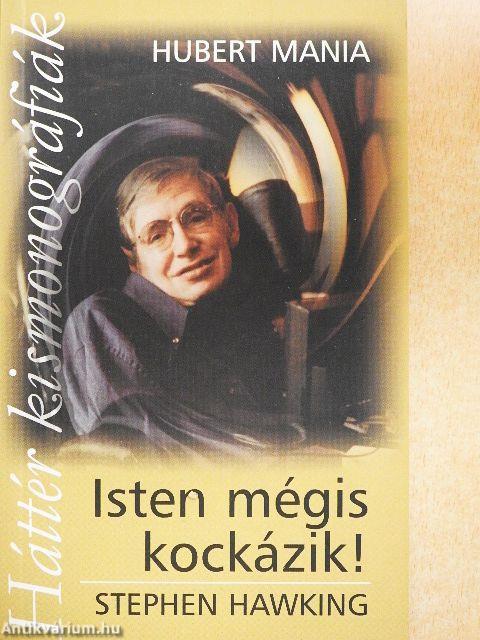 Isten mégis kockázik!/Stephen Hawking