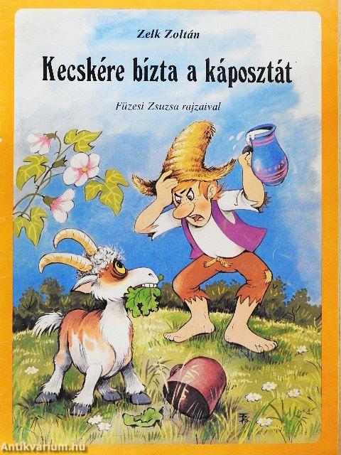 Kecskére bízta a káposztát