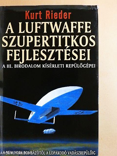 A Luftwaffe szupertitkos fejlesztései