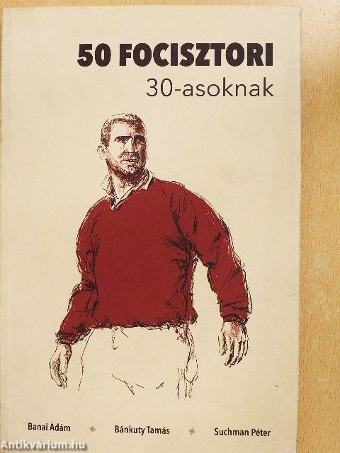 50 focisztori 30-asoknak