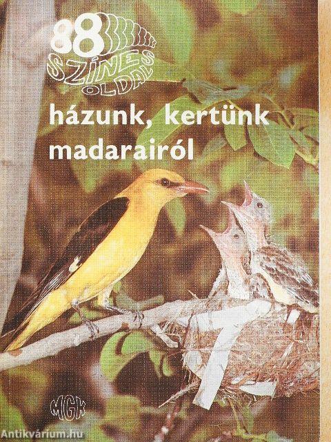 Házunk, kertünk madarairól