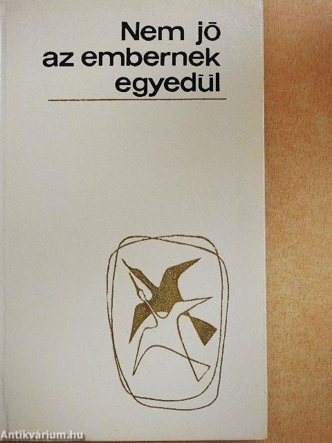 Nem jó az embernek egyedül