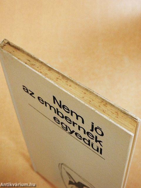 Nem jó az embernek egyedül