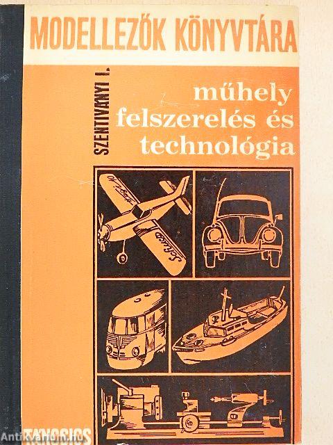 Műhelyfelszerelés és technológia