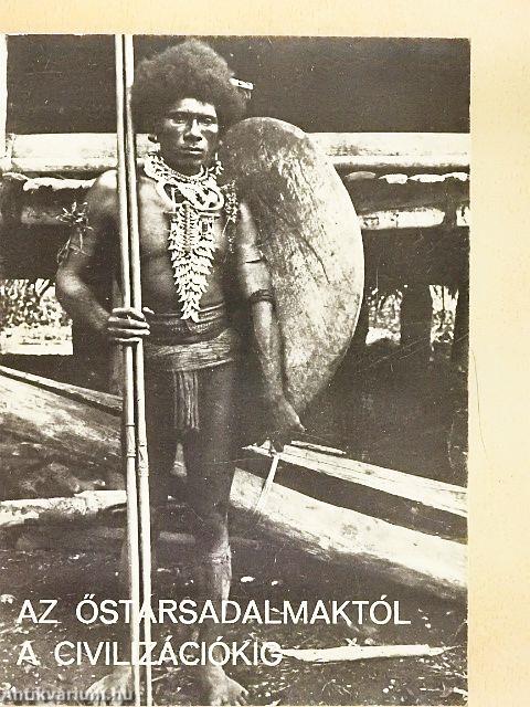 Az őstársadalmaktól a civilizációkig