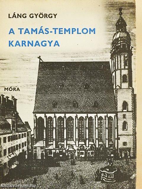 A Tamás-templom karnagya