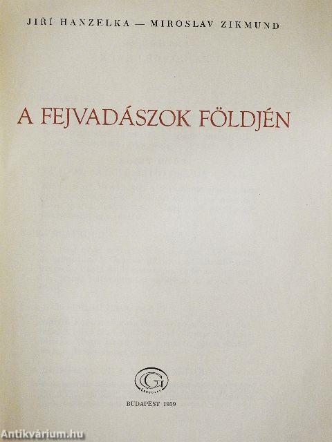 A fejvadászok földjén