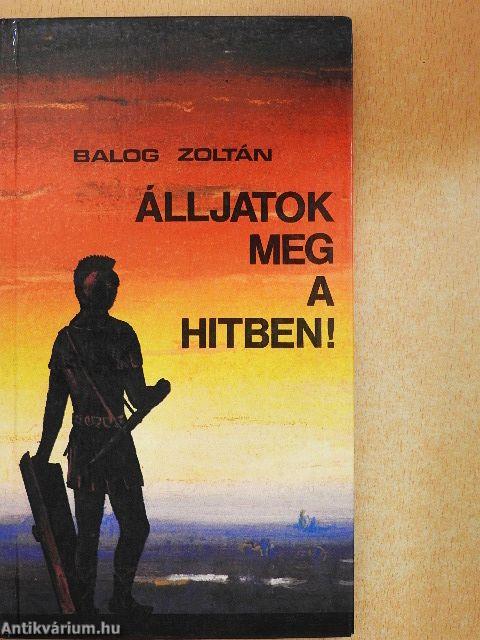 Álljatok meg a hitben!