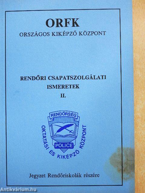Rendőri csapatszolgálati ismeretek II.
