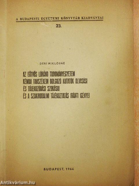 Az Eötvös Lóránd Tudományegyetem Kémiai Tanszékein dolgozó kutatók olvasási és tájékozódási szokásai és a szakirodalmi tájékoztatás iránti igényei