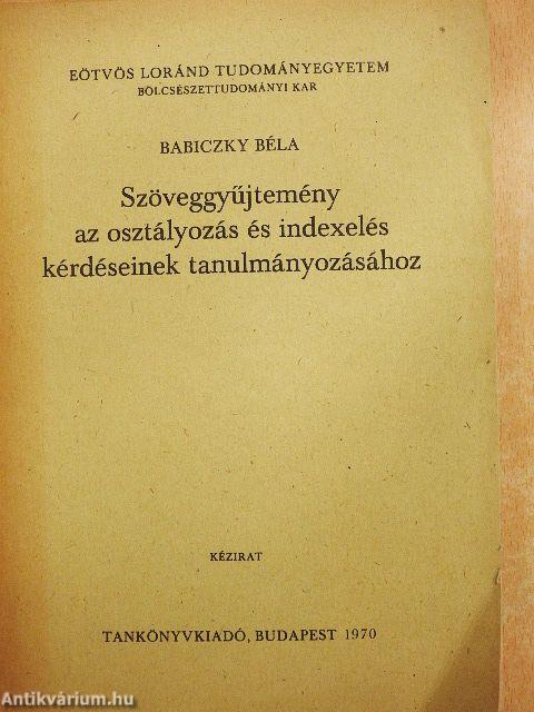 Szöveggyűjtemény az osztályozás és indexelés kérdéseinek tanulmányozásához